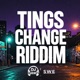 TINGS CHANGE RIDDIM EP