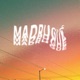 MADRUGUÉ Single