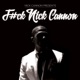 F ck Nick Cannon