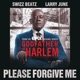 Please Forgive Me feat Swizz Beatz Larry June Single