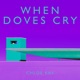 When Doves Cry Single