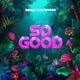 So Good Single