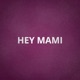 Hey mami Single