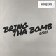 Bring Tha Bomb Single