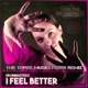 I Feel Better The Three Musketeers Remix Single