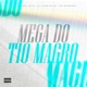 Mega do Tio Magro Single