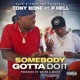 Somebody Gotta Do It feat P Hell Single