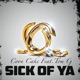 Sick of Ya Tom G feat Tom G Single