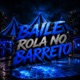 Baile rola no barreto Single