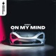 On My Mind Single