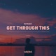 Get Through This Single