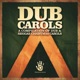 Dub Carols EP