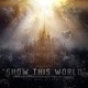 Show This World feat Neal Alexander Single