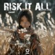 Risk It All Single