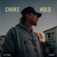 CHOKE HOLD Single