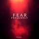 Fear Frequency