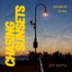 Chasing Sunsets Single