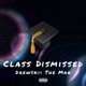 Class Dismissed Single