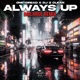 Always Up bigLARGE Remix Single