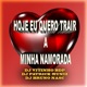 Hoje Eu Quero Trair a Minha Namorada Single