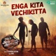Enga kita vechikitta From Ram Abdhullah Antony Single