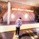 Love Won t Change Single