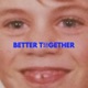 Better Together Single