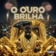 O Ouro Brilha Single
