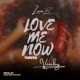 Love Me Now feat Veinboy Single