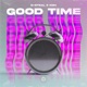 Good Time Single