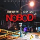 Nobody feat NHC Ace Single