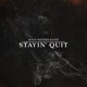 Stayin Quit Single