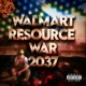 Walmart Resource War 2037 EP