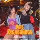 Dois Vagabundos Single