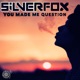 You Made Me Question Single