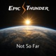 Not So Far An Epic Musical Soundtrack