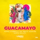 GUACAMAYO Single