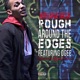 Rougharoundtheedges feat Dgee Single