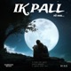 Ik Pall vii naa Single