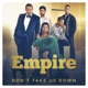 Don t Take Us Down From Empire Season 4 feat Yazz Serayah Single