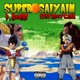 Super Saiyan feat D Rose Single
