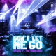 Don t Let Me Go Single