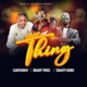 That Thing feat Mbogi Genje Shanty Bobo Single