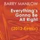 Everything s Gonna Be All Right 2012 Remix Single