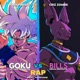 GOKU ULTRA INSTINTO VS BILLS MEGA INSTINTO RAP Single