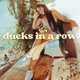 ducks in a row Single