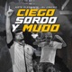 Ciego Sordo y Mudo Single