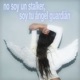 No soy un stalker soy tu ángel guardián EP