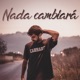 Nada Cambiará Single