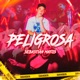 Peligrosa Single